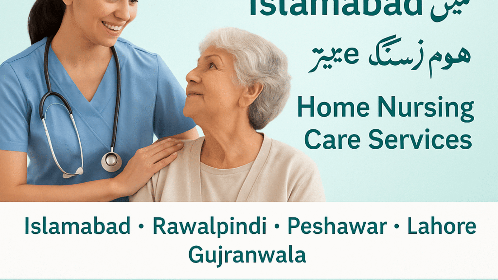 🏥 Best Home Nursing Care Services in Islamabad: Your Trusted Healthcare Partner at Home